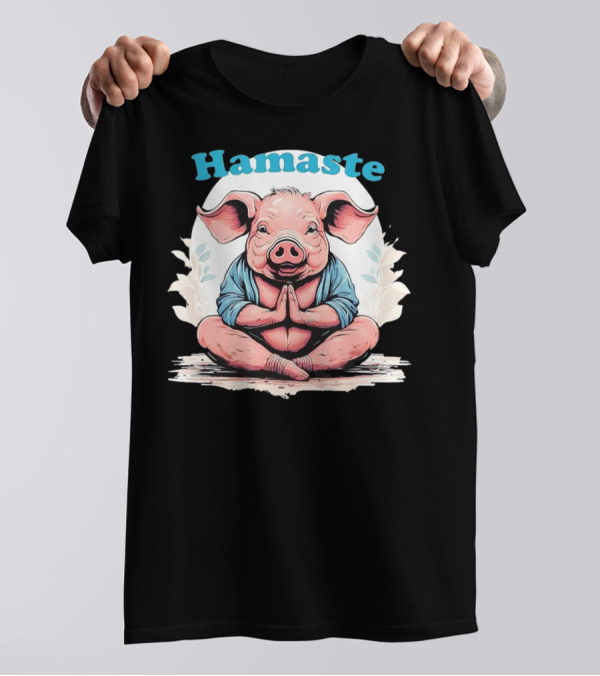 Hamaste Schwein Yoga Namaste Nationaler Humor T-Shirt