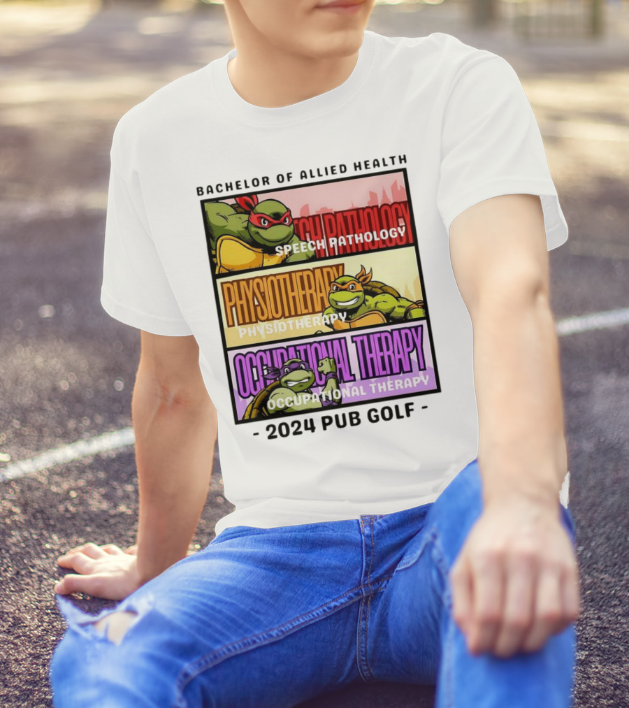 Bachelor Of Allied Health Speech Pathology Physiotherapy Occupational Therapy 2024 Pub Golf T-Shirt