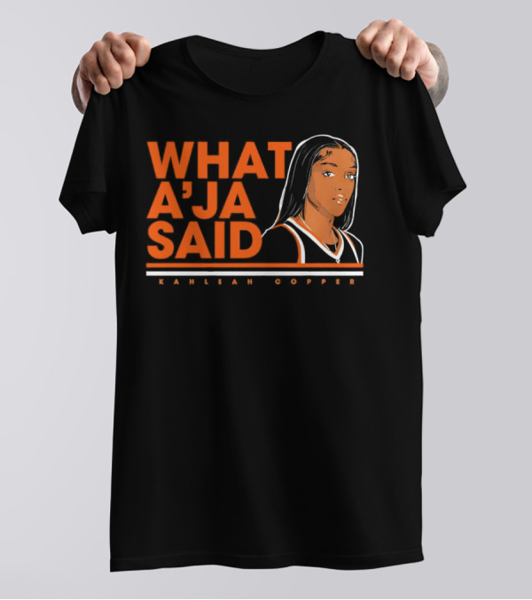 What A’Ja Said Kahleah Copper T-Shirt