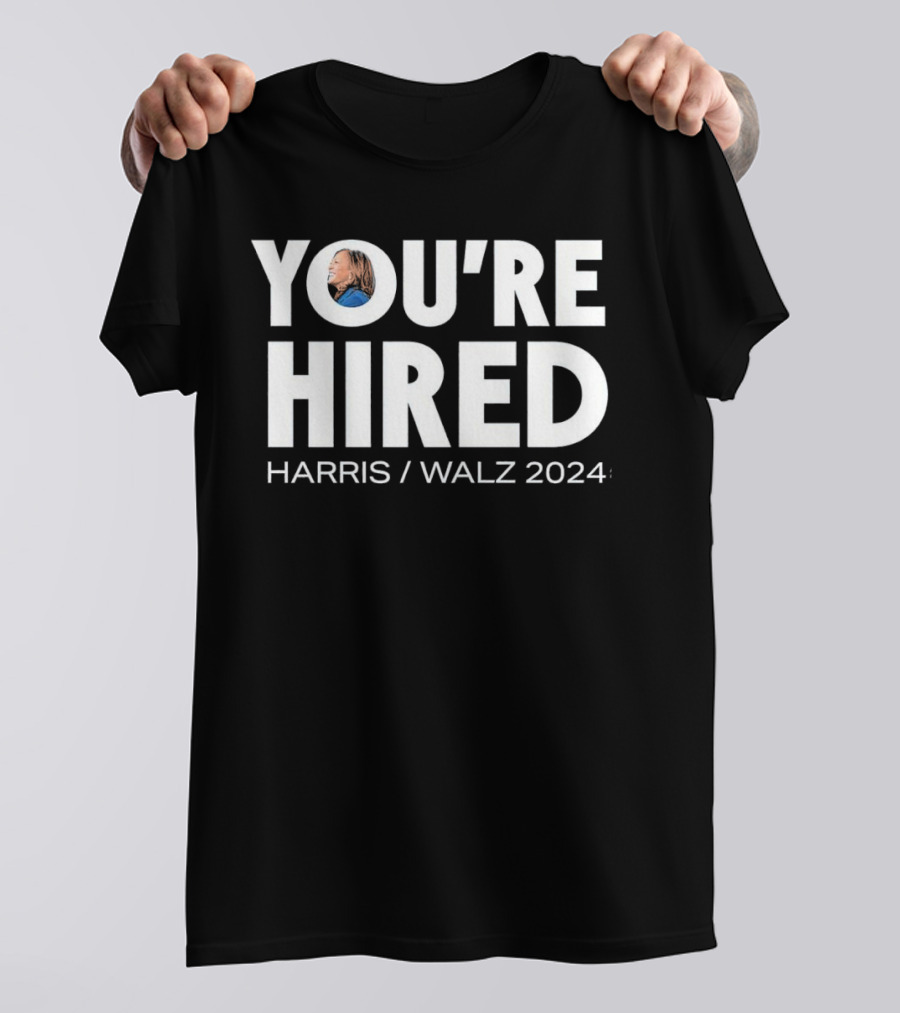 YOU'RE HIRED HARRIS WALZ T-Shirt
