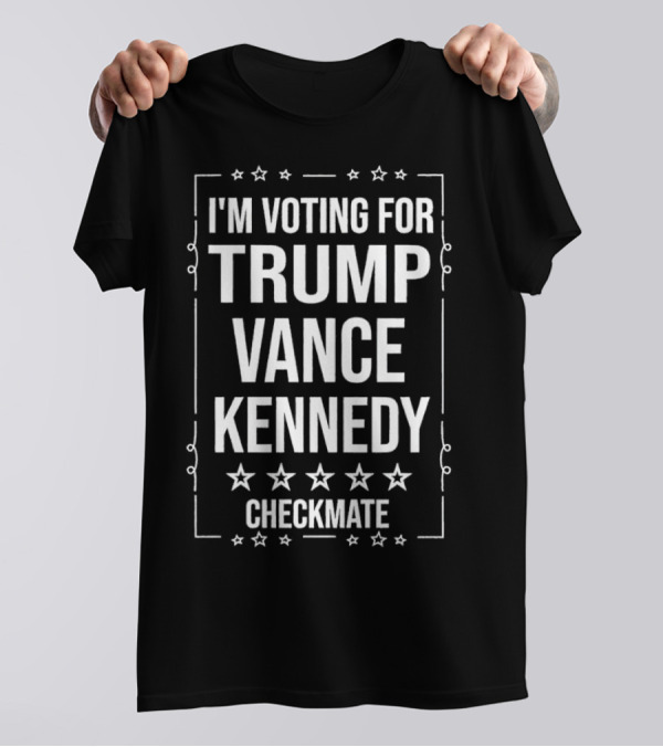 I’m Voting For Trump Vance Kennedy Checkmate With Stars And Frame T-Shirt