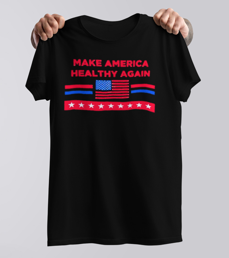 Make America Healthy Again American Flag T-Shirt