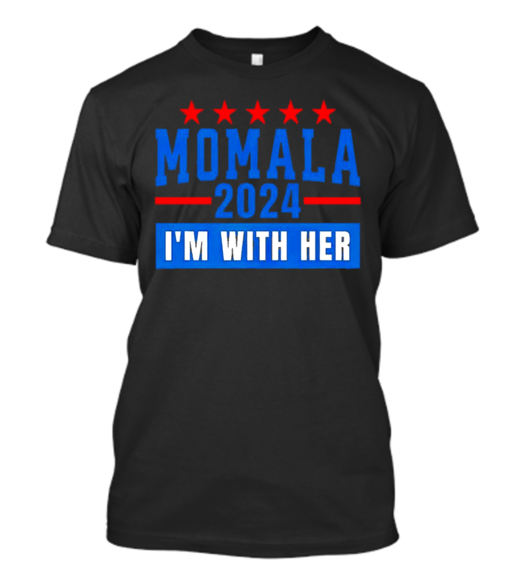 Momala 2024 I'm With Her Political Election Campaign Stars T-Shirt