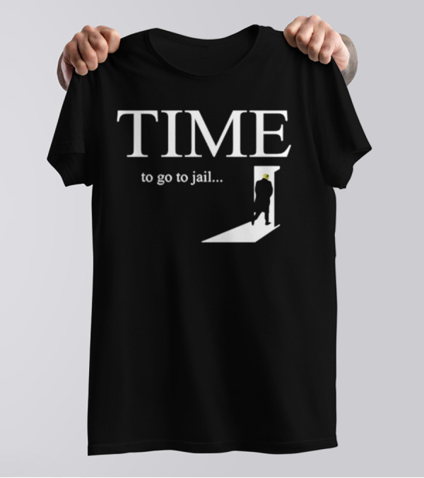 TIME To Go To Jail Door Silhouette Trump T-Shirt