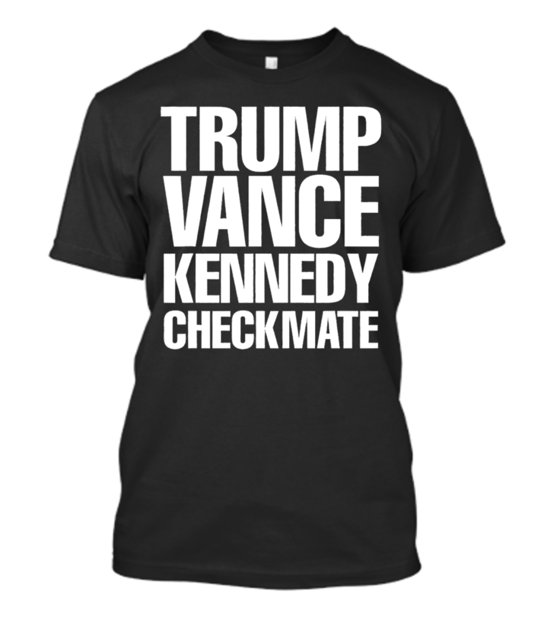 Trump Vance Kennedy Checkmate Political Text T-Shirt