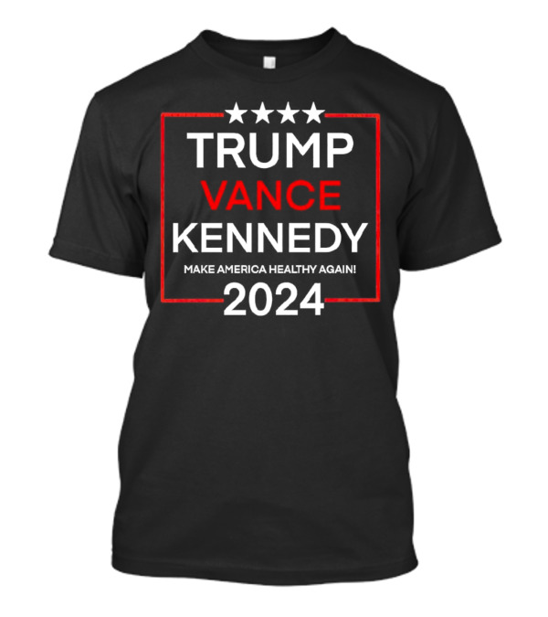Trump Vance Kennedy Make America Healthy Again T-Shirt