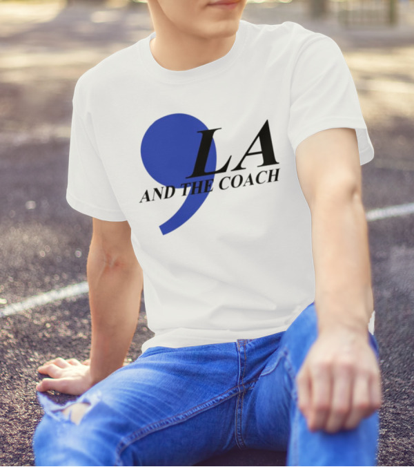 Comma LA And The Coach T-Shirt