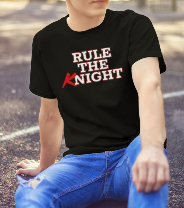 Rule The Knight T-Shirt