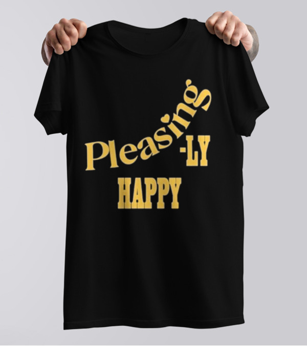 Pleasingly Happy T-Shirt