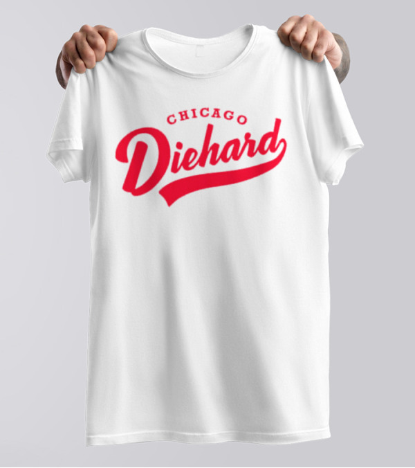Chicago Diehard T-Shirt