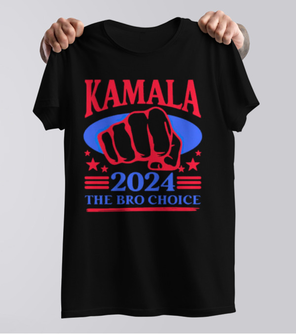 Kamala 2024 The Bro Choice Punch Fist Stars T-Shirt