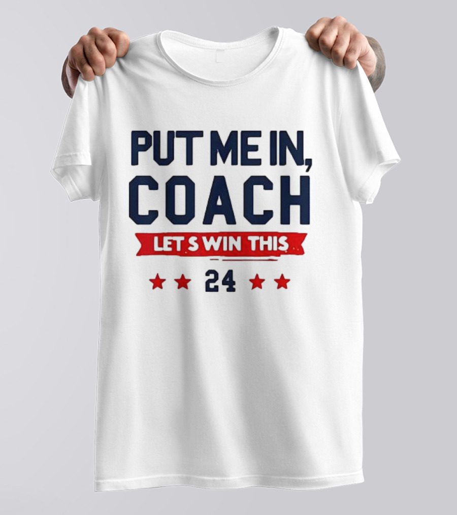 Put Me In Coach Let's Win This Kamala Harris Walz Waltz 2024 Election Stars T-Shirt