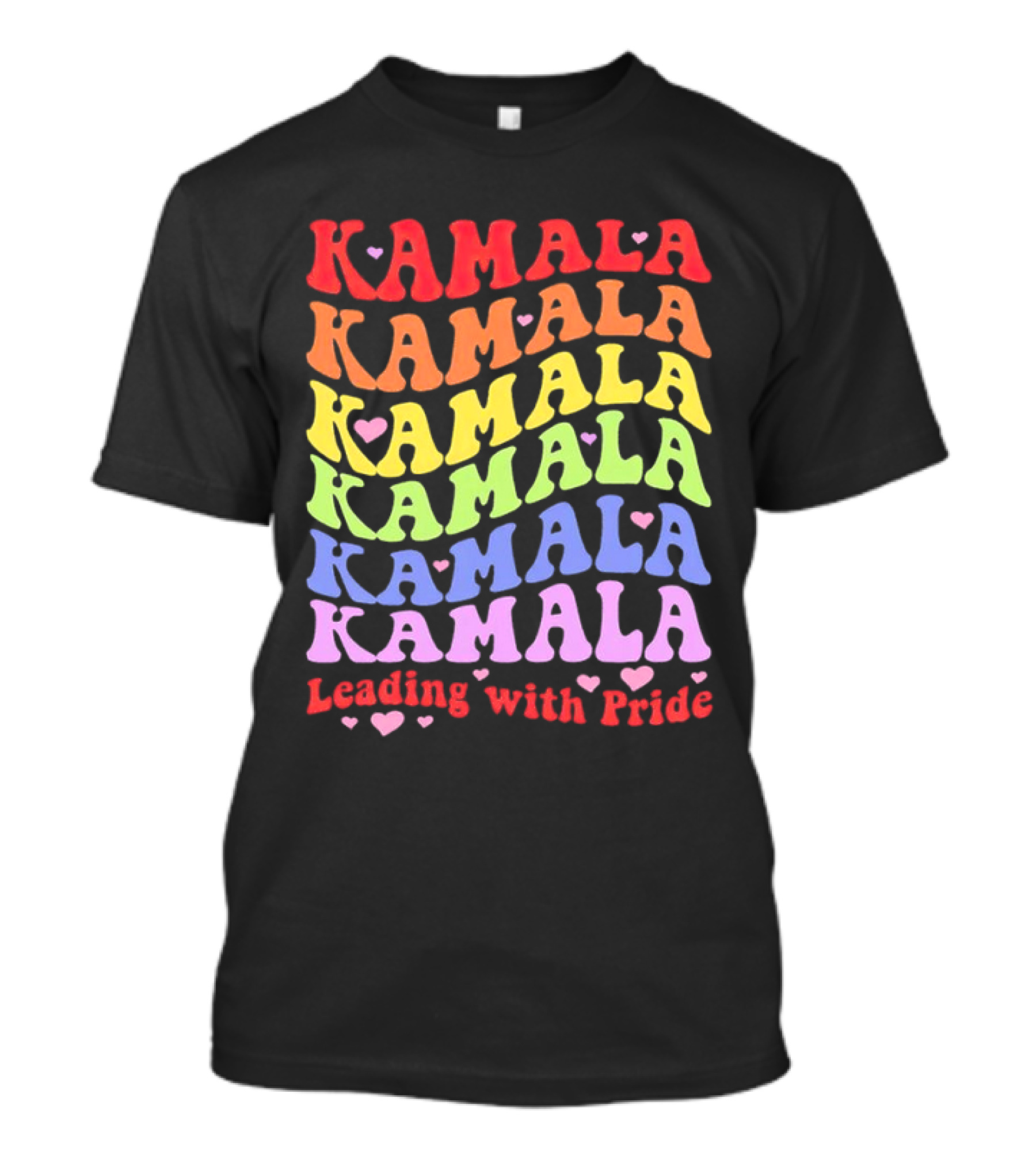 Kamala Kamala Kamala Leading With Pride Rainbow Heart T-Shirt