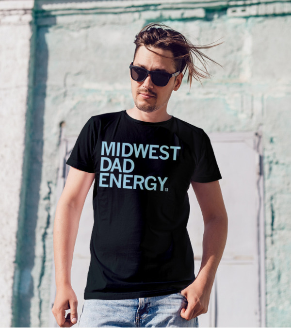MIDWEST DAD ENERGY T-Shirt