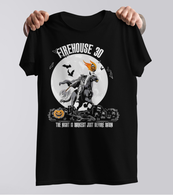 Firehouse 30 Headless Horseman The Night Is Darkest Just Before Dawn Halloween T-Shirt