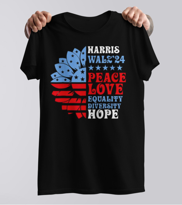 Harris Walz 2024 Peace Love Equality Diversity Hope T-Shirt