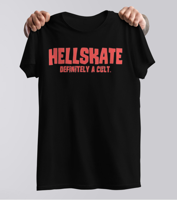 Hellskate Definitely A Cult T-Shirt