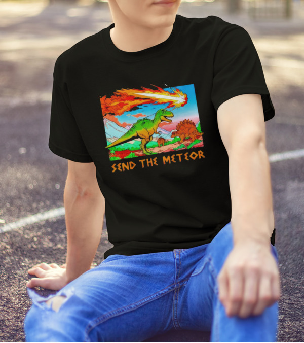 Send The Meteor Dinosaur T-Rex And Stegosaurus Meteor Impact T-Shirt
