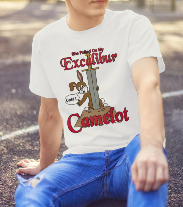 She Pulled On My Excalibur Until I Camelot Sword Dog T-Shirt