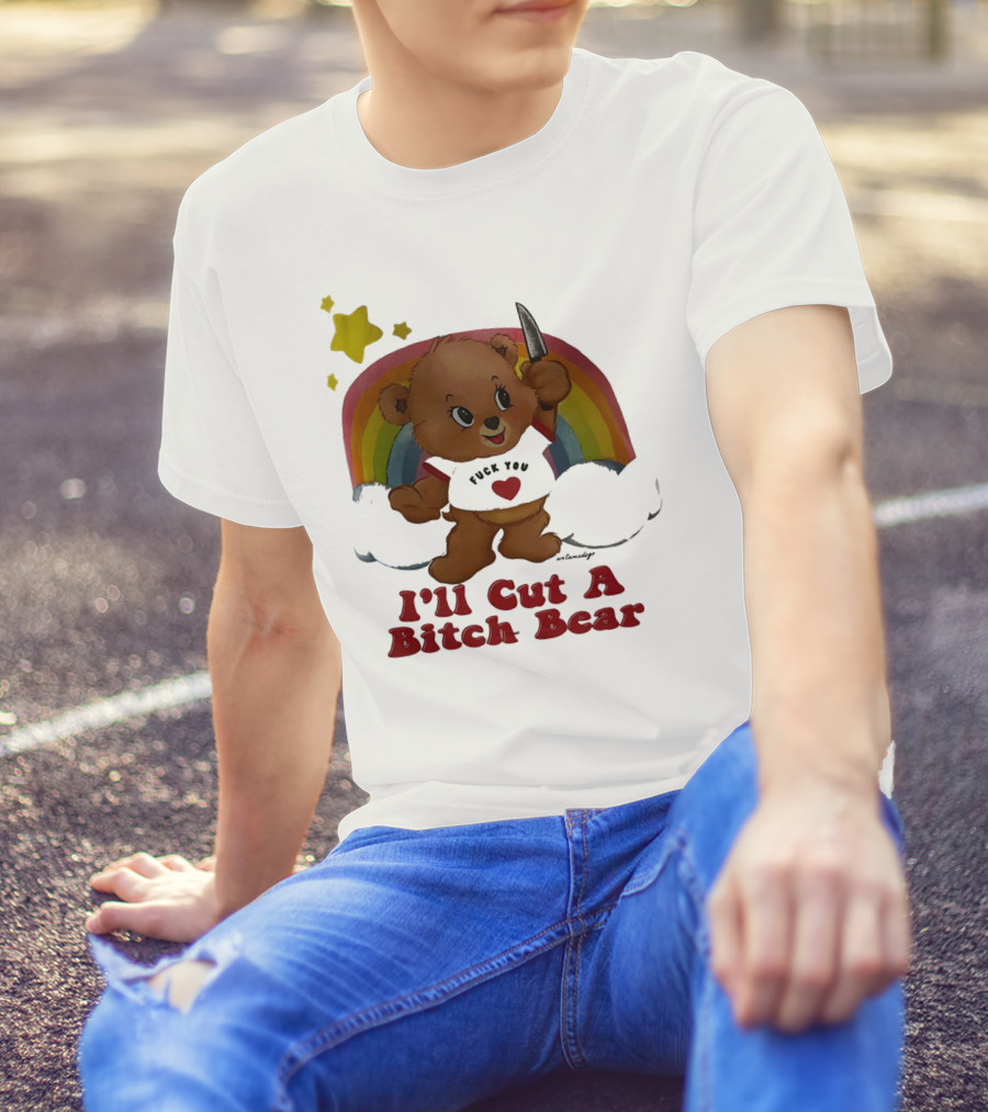 I'll Cut A Bitch Bear Holding Knife With Rainbow And Stars T-Shirt
