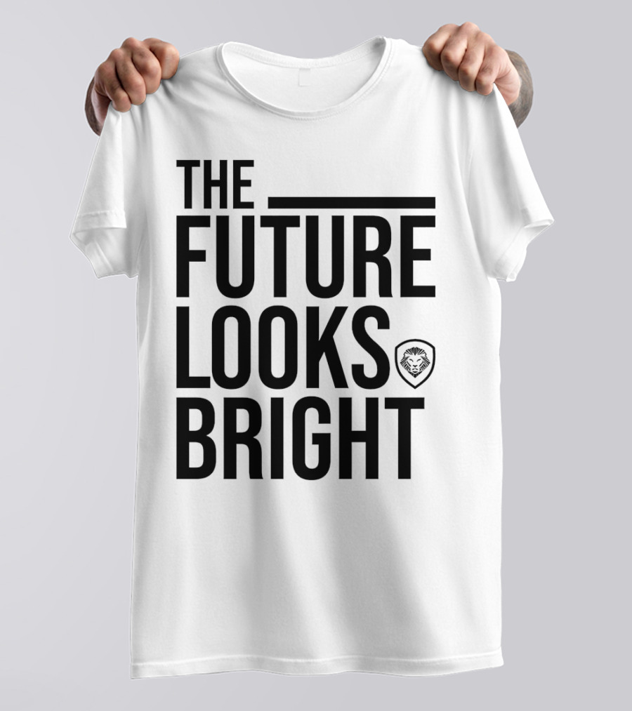 The Future Looks Bright Lion Emblem Optimistic Vision T-Shirt