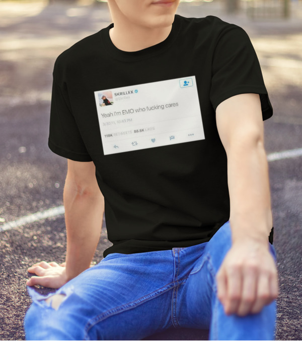 Skrillex Yeah I'm Emo Who Fcking Cares Tweet 118k Retweets 88.8k Likes T-Shirt