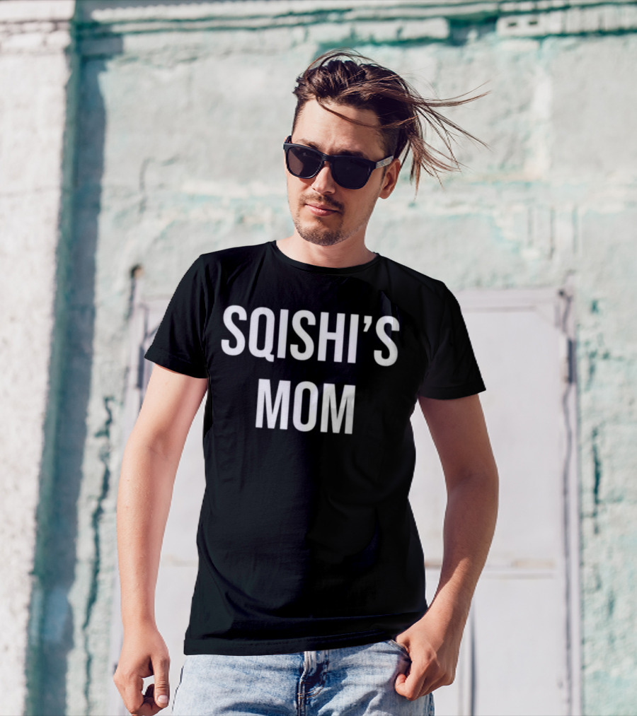 SQISHI’S MOM T-Shirt