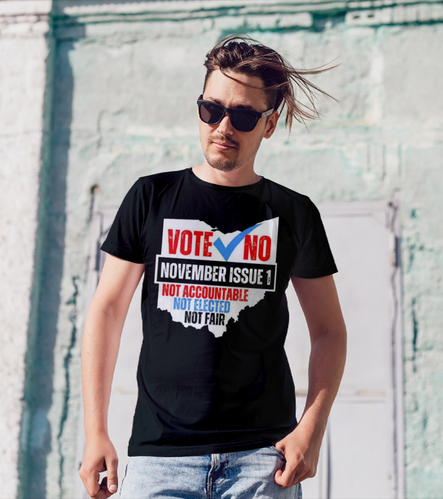 Vote No November Issue 1 Not Accountable Not Elected Not Fair Ohio Map Checkmark T-Shirt