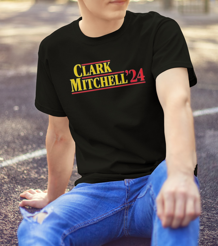 Clark Mitchell '24 Presidential Campaign Election T-Shirt