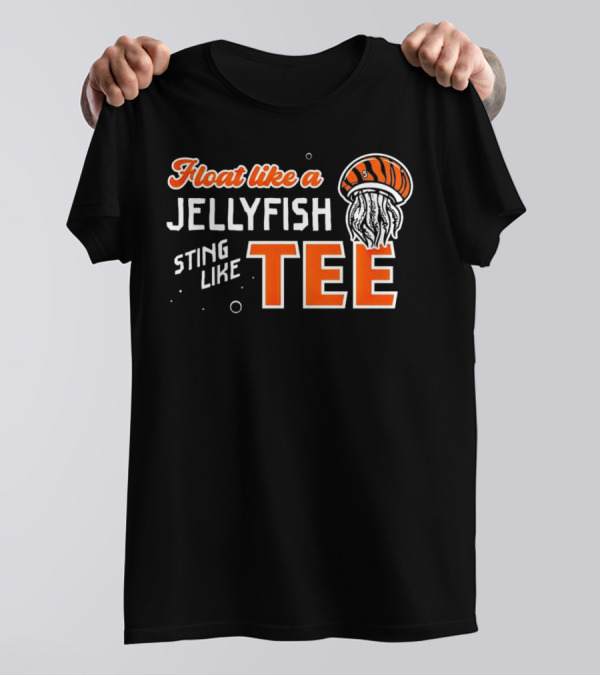 Float Like A Jellyfish Sting Like T-Shirt