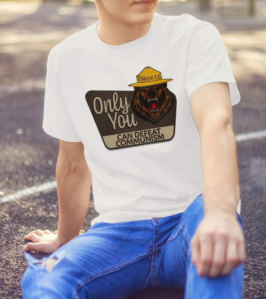 Smokie Only You Can Defeat Communism Bear With Hat T-Shirt