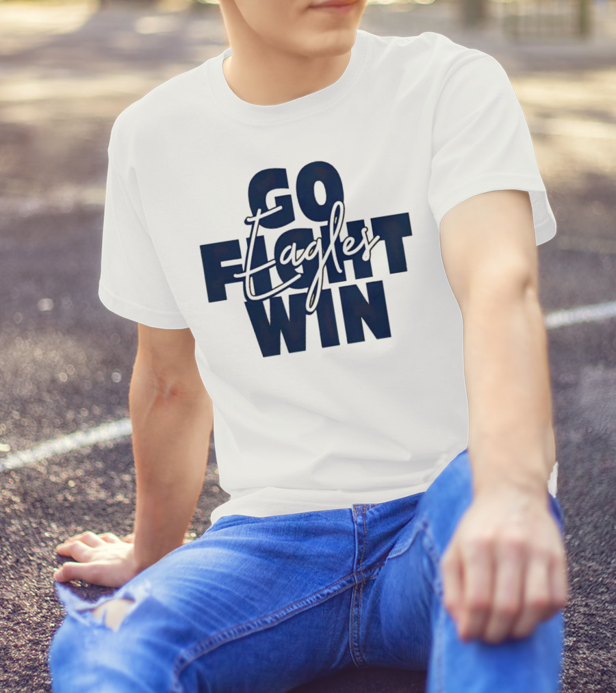 Go Fight Win Eagles T-Shirt