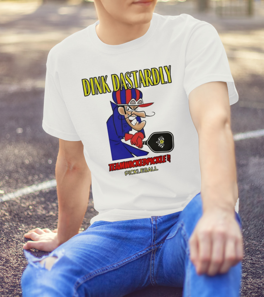 Dink Dastardly Teamwickedpickle Pickleball T-Shirt