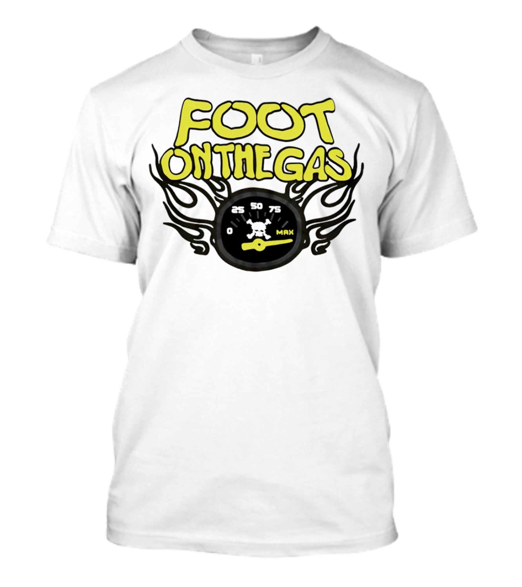 Foot On The Gas Speedometer Flames Max Speed T-Shirt