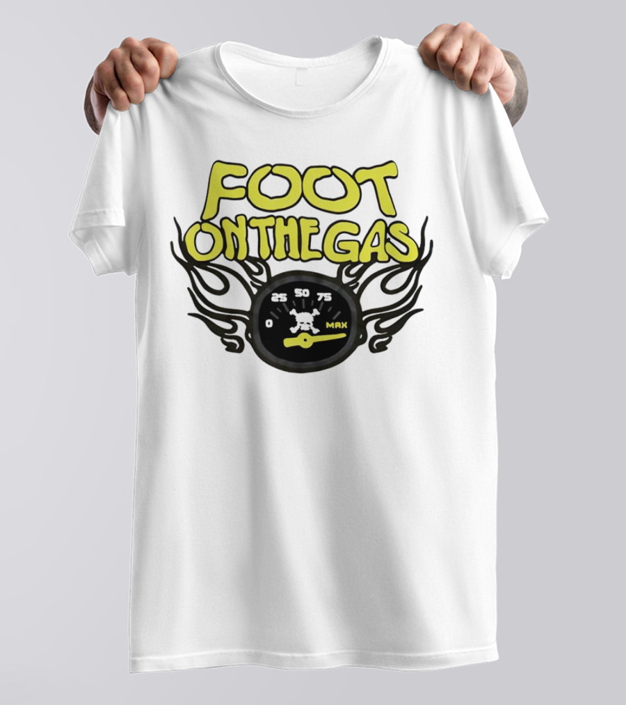Foot On The Gas Speedometer Flames Max Speed T-Shirt