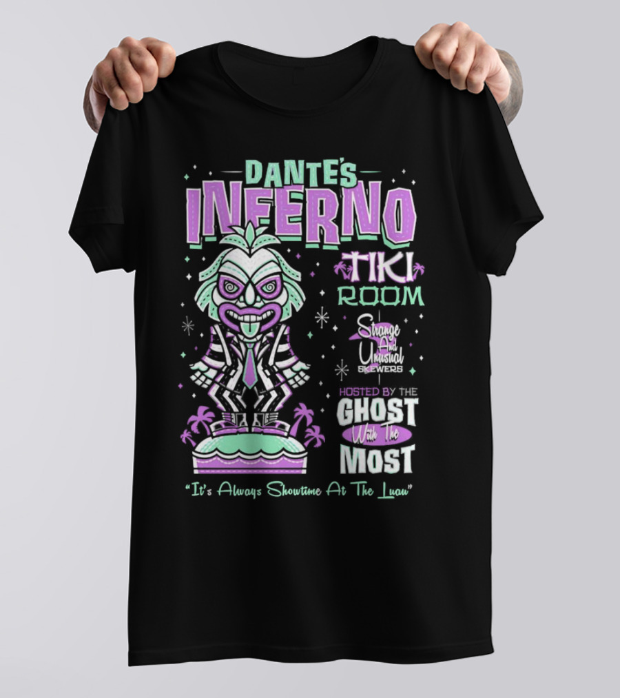 Dante’s Inferno Tiki Room Strange And Unusual Brews Hosted By The Ghost With The Most It's Always Showtime At The Luau T-Shirt