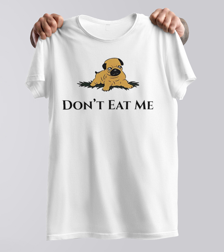 Don't Eat Me Dog T-Shirt