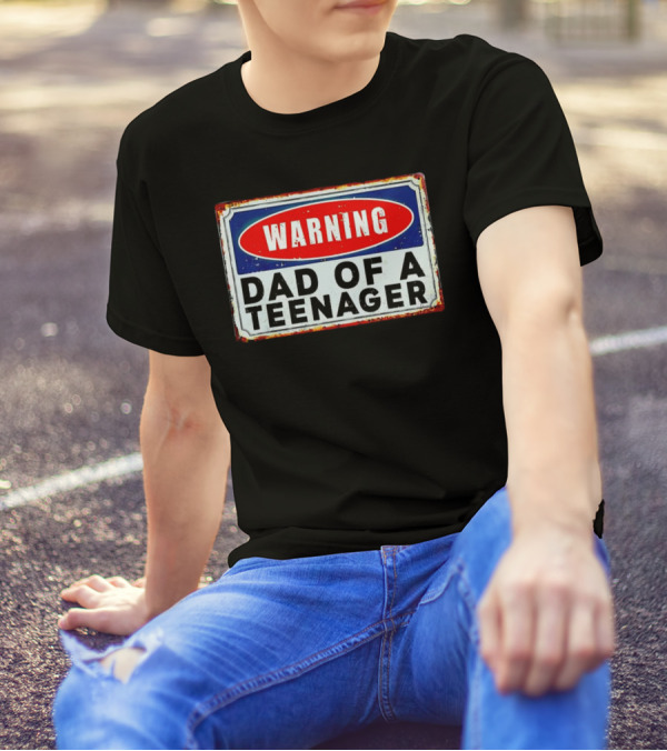 Warning Dad Of A Teenager Retro Sign T-Shirt