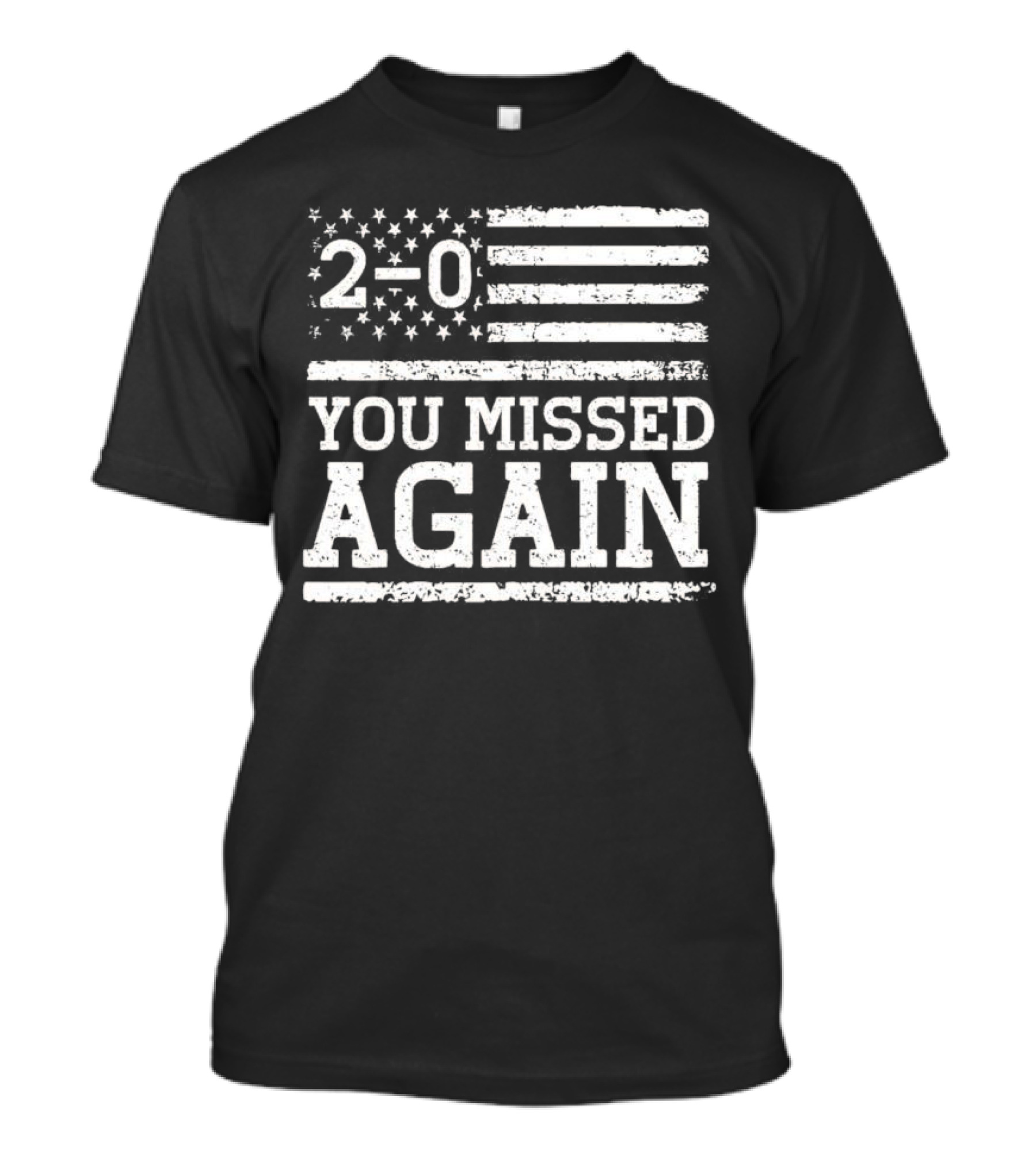 2-0 You Missed Again US Flag T-Shirt
