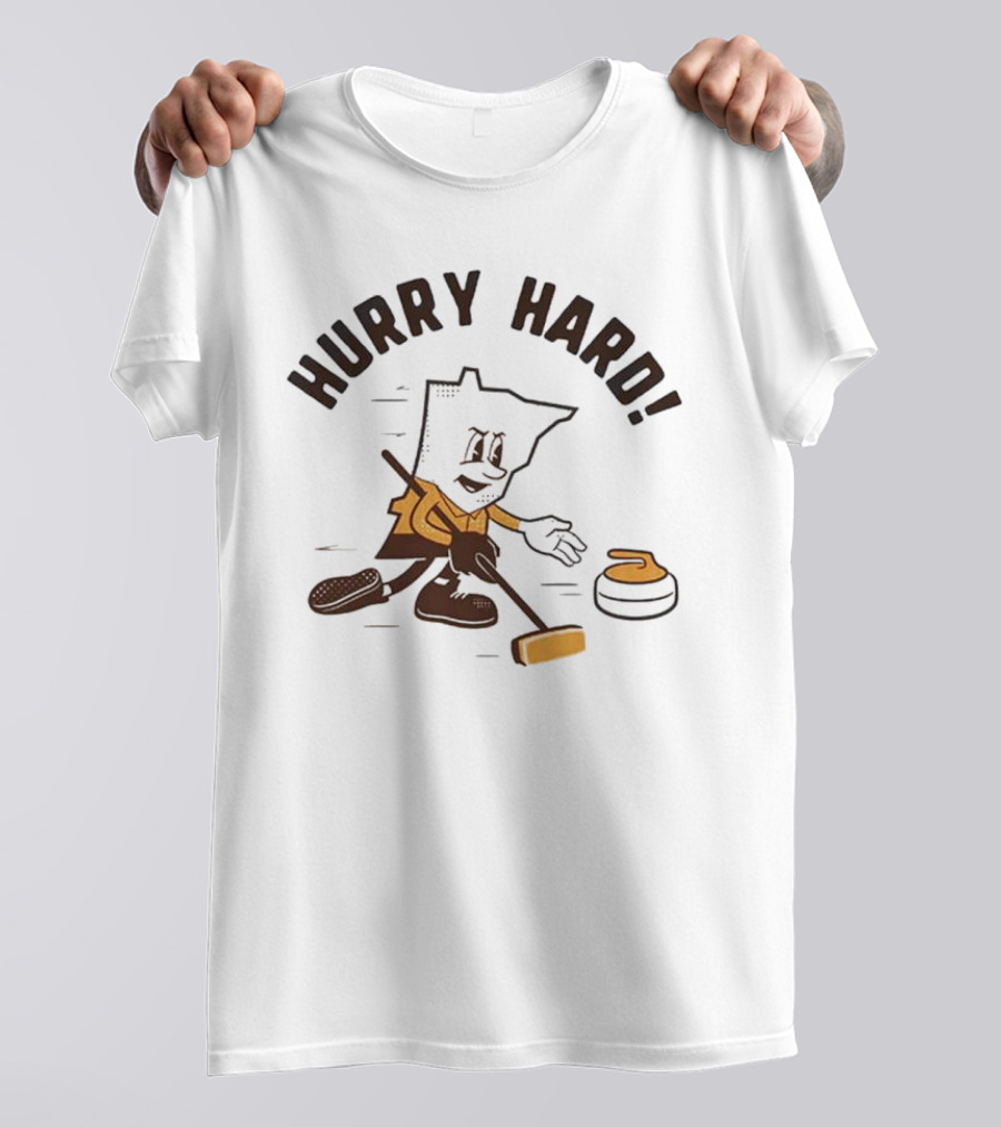 Hurry Hard Minnesota Curling Enthusiast T-Shirt