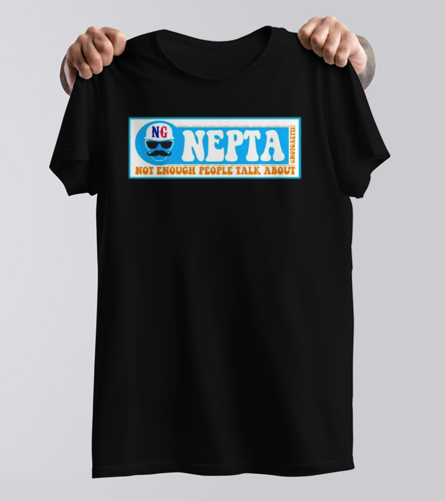NEPTA Not Enough People Talk About Not Gaetti T-Shirt