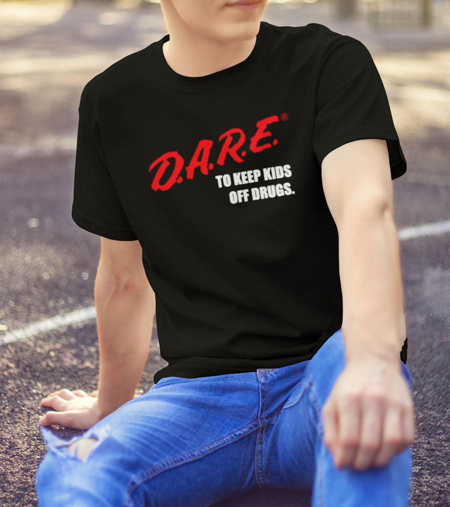 D.A.R.E. Program To Keep Kids Off Drugs T-Shirt