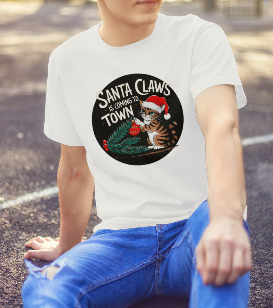 Santa Claws Is Coming To Town Cat Merry Christmas T-Shirt
