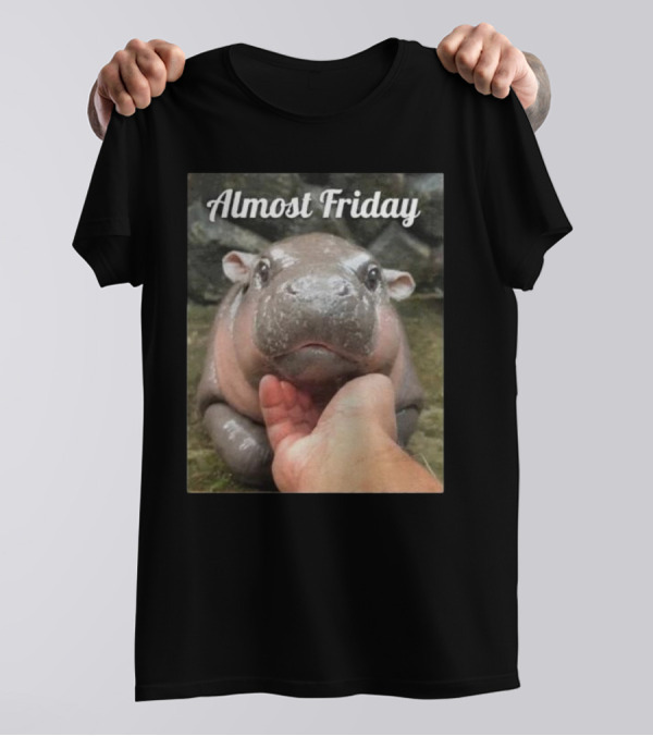 Almost Friday Cute Baby Hippo T-Shirt