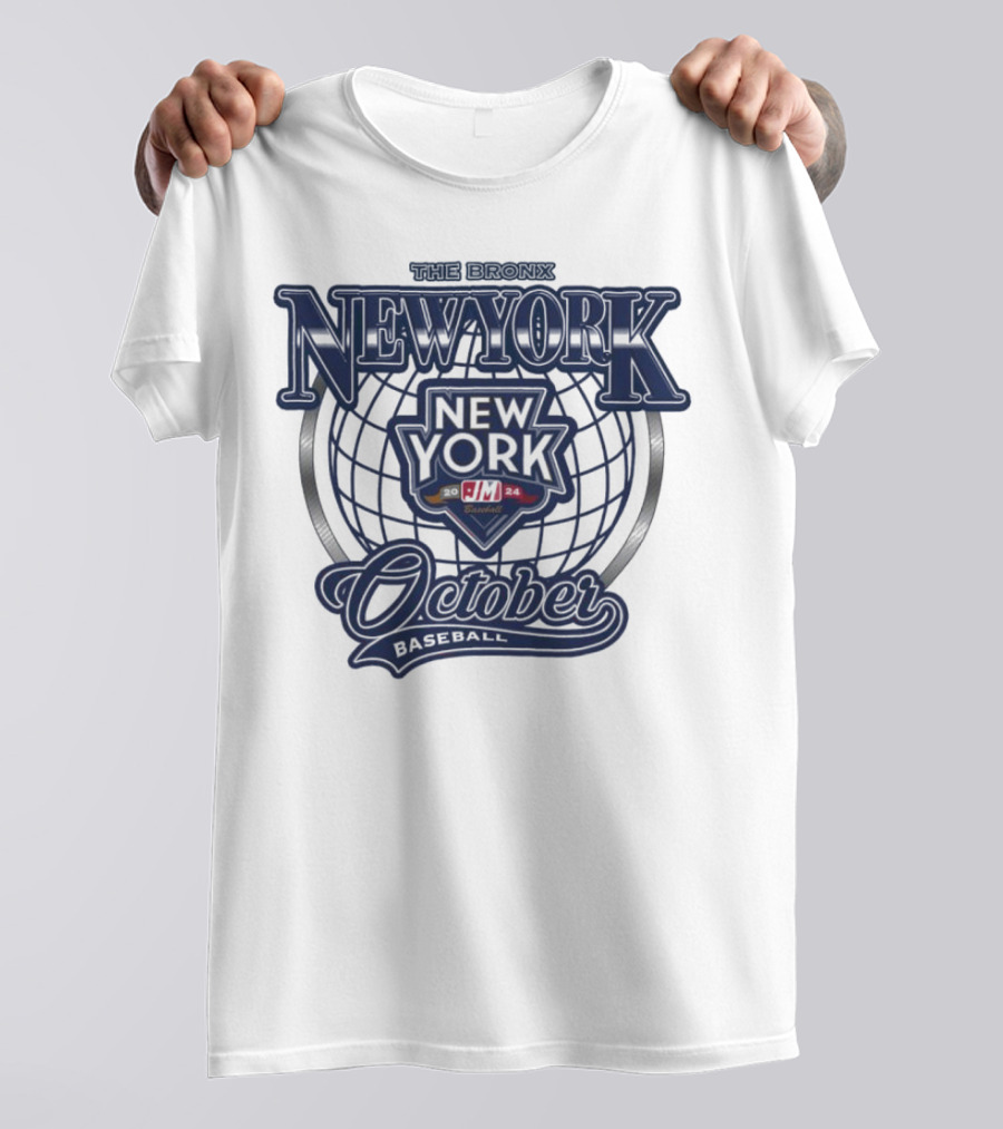 October Baseball New York Yankees 2024 Bronx Globe T-Shirt