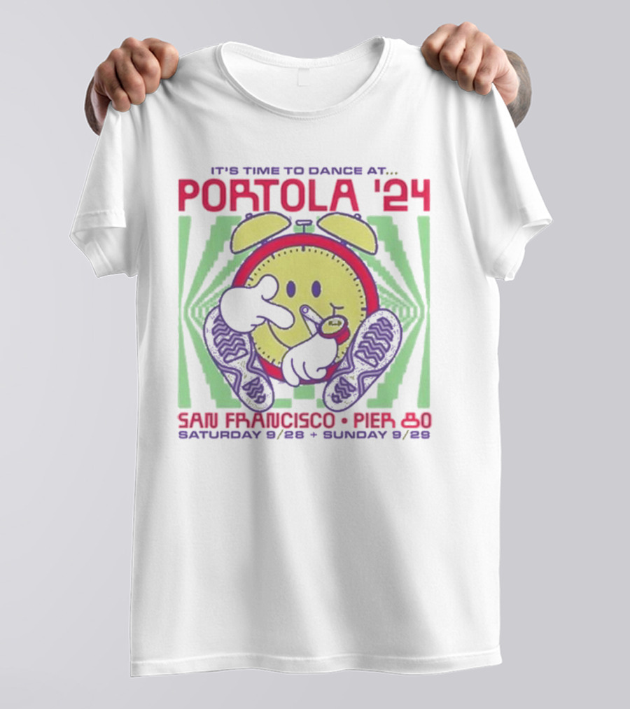 Portola '24 It's Time To Dance San Francisco Pier 80 Saturday 9/28 + Sunday 9/29 T-Shirt