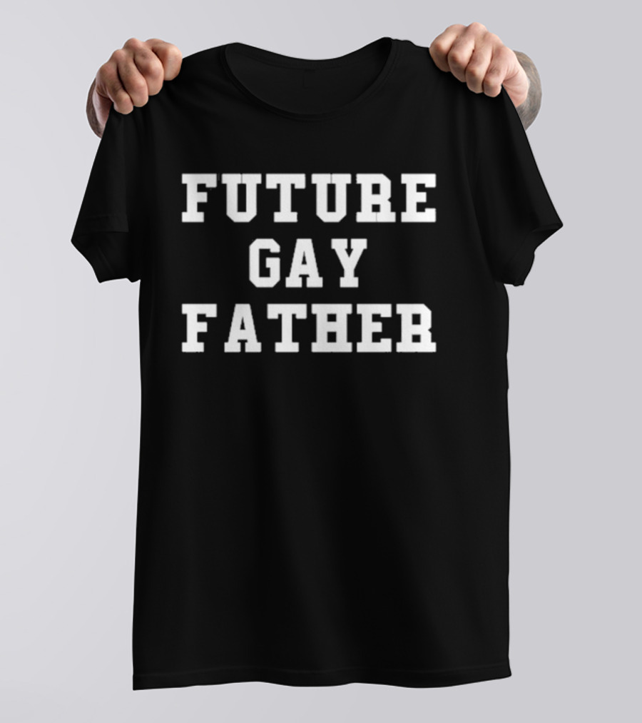 Future Gay Father T-Shirt