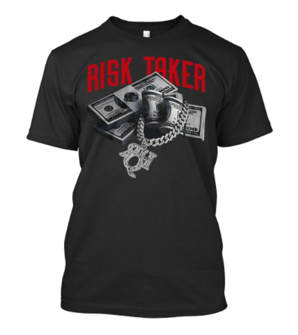 Risk Taker Dollar Bills And Diamond Chain T-Shirt