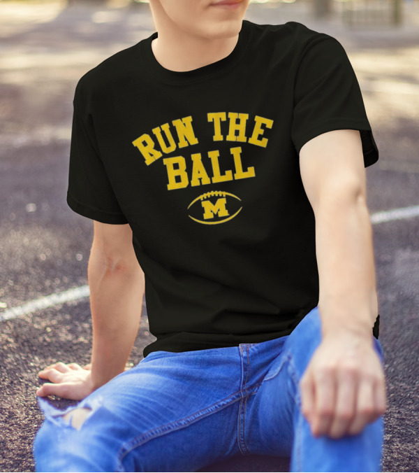 Run The Ball Michigan Wolverines Football M T-Shirt