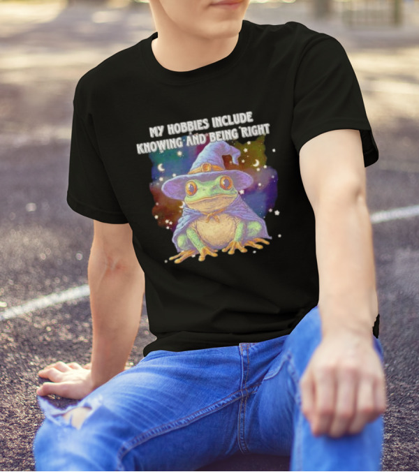 My Hobbies Include Knowing And Being Right Frog Wizard Hat Stars Moon T-Shirt